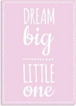 DesignClaud Dream Big Little One - Roze Kinderposter A4 + Fotolijst wit