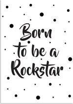 DesignClaud Born to be a rockstar - Tekst poster - Zwart wit poster B2 poster (50x70cm)