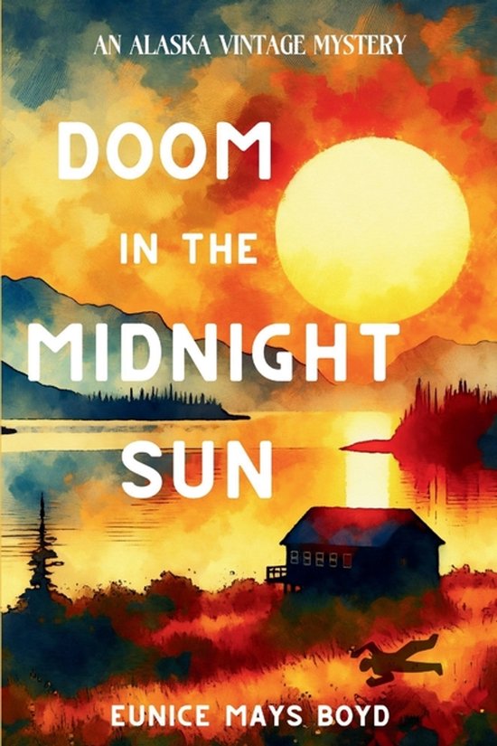 An Alaska Vintage Mystery- Doom in the Midnight Sun - cover