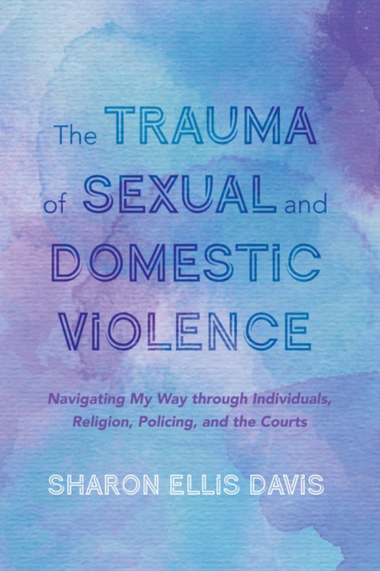 The Trauma of Sexual and Domestic Violence - cover