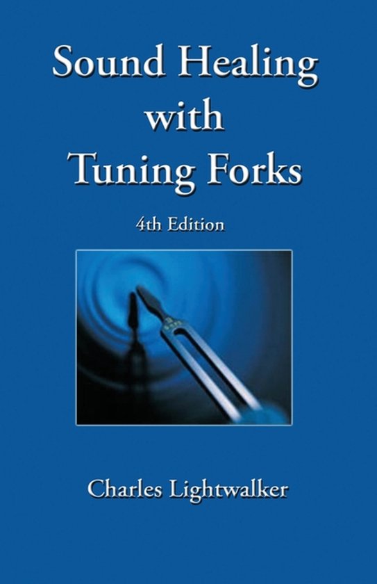 Sound Healing with Tuning Forks- Sound Healing With Tuning Forks