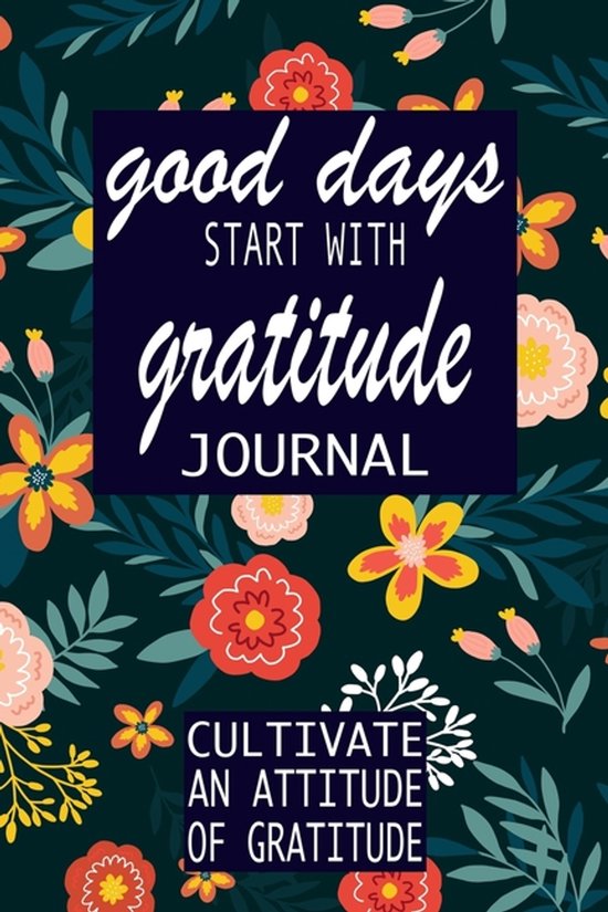 Gratitude Journal- good days start with gratitude - cover