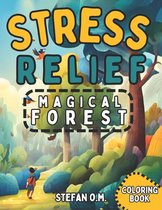 Coloring Books- Stress Relief Magical Forest Coloring Book For All Ages