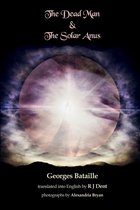 The Dead Man & The Solar Anus