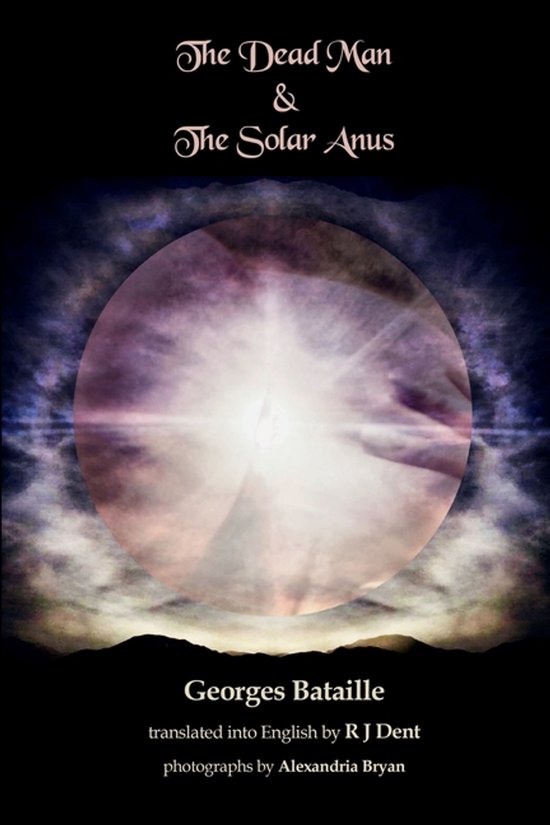The Dead Man & The Solar Anus