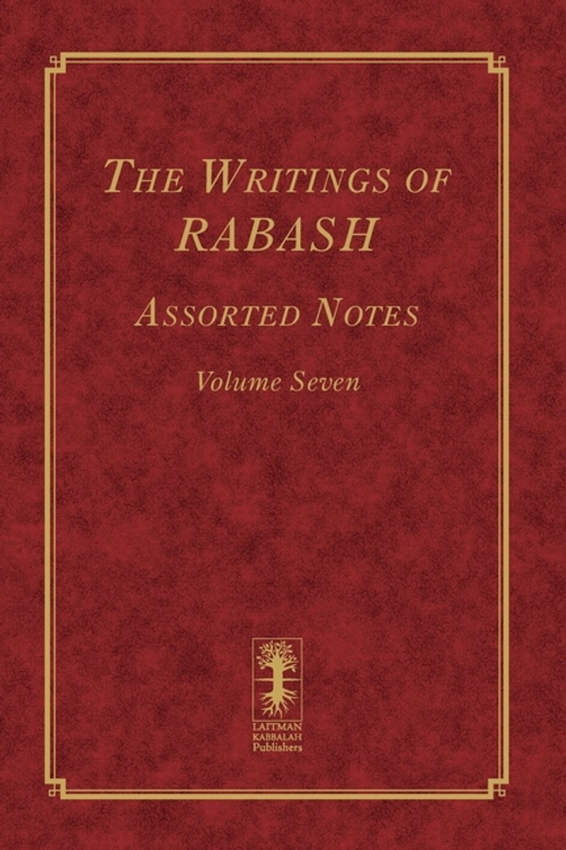 The Writings Of Rabash - 8 Volumes-the Writings Of Rabash - Assorted Notes - Volume Seven van Baruch Shalom Ashlag