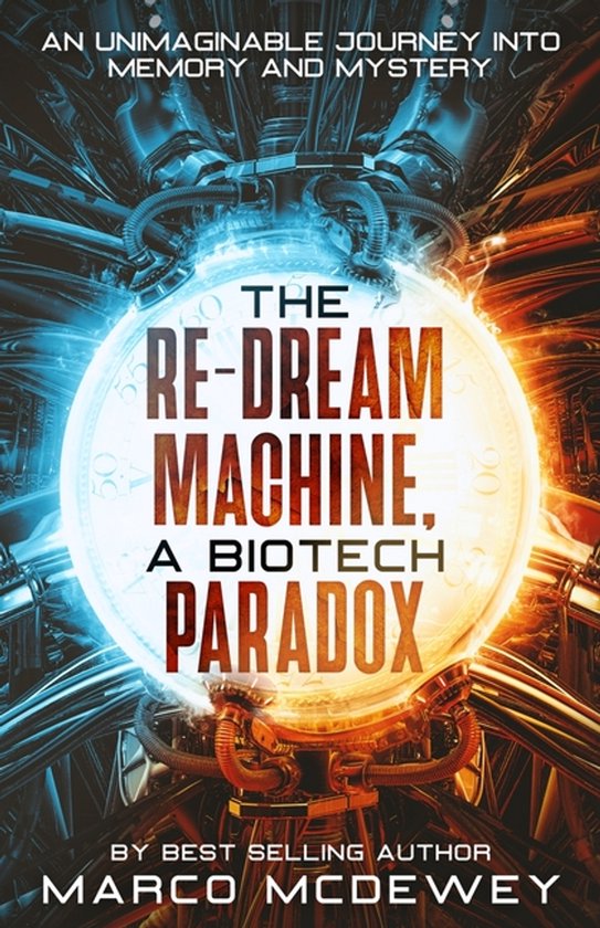 The Re-Dream Machine, A Biotech Paradox - cover