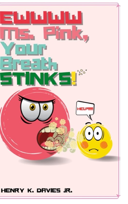 Ewwww Ms. Pink Your Breath Stinks!!! - cover