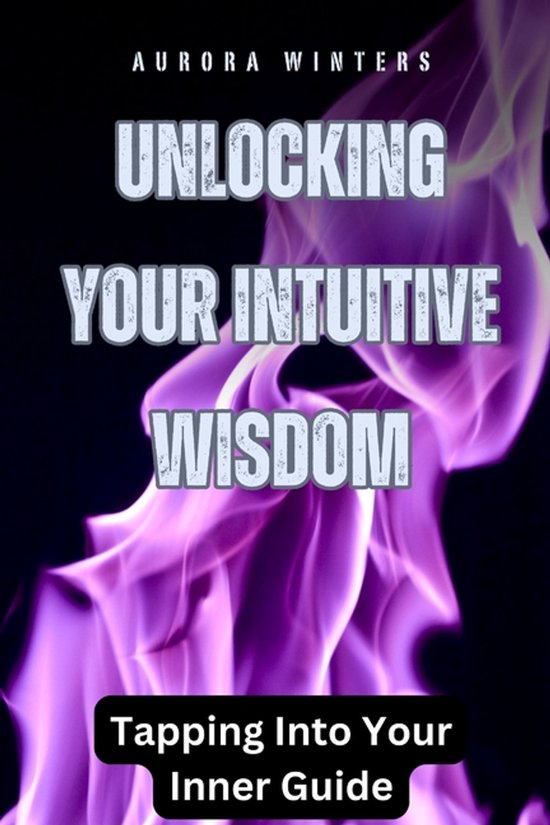 Unlocking Your Intuitive Wisdom - cover