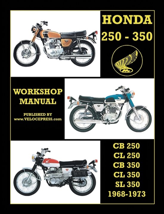 Honda Cb250, Cl250, Cb350, Cl350 & SL 350 1968 to 1973 Works ... - cover