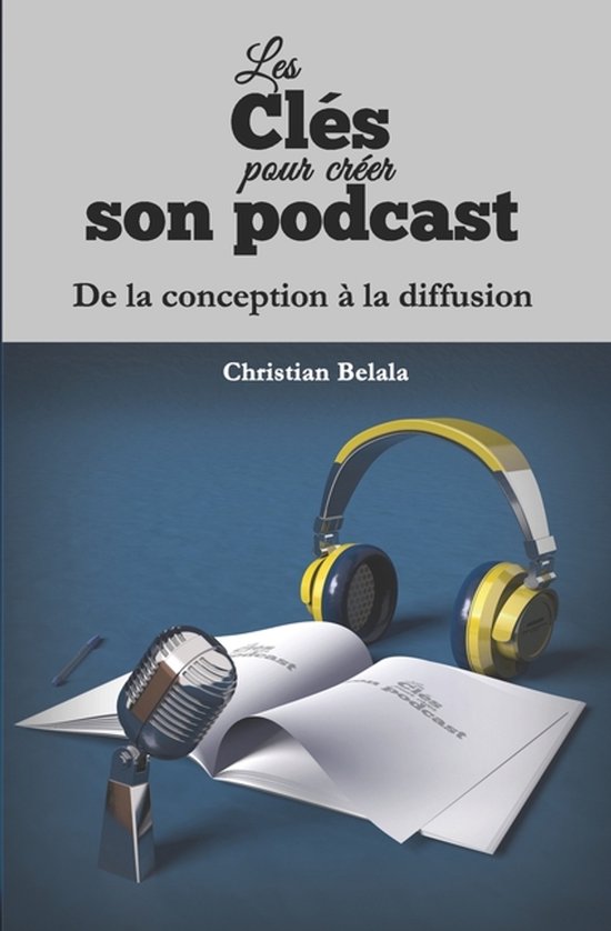 Les clés pour créer son podcast - cover