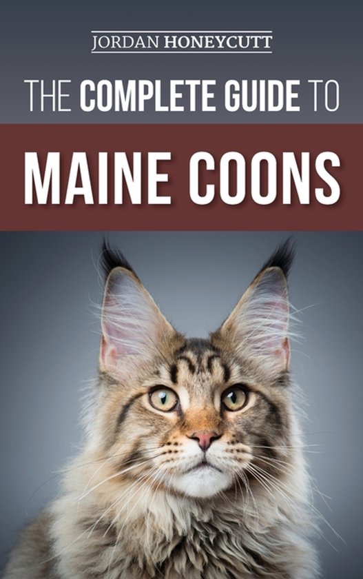 The Complete Guide to Maine Coons - cover