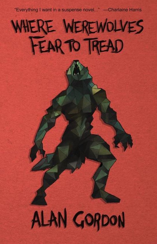 Boekomslag met de titel "Where Werewolves Fear to Tread" en een veelhoekige groene weerwolf op een rode achtergrond.