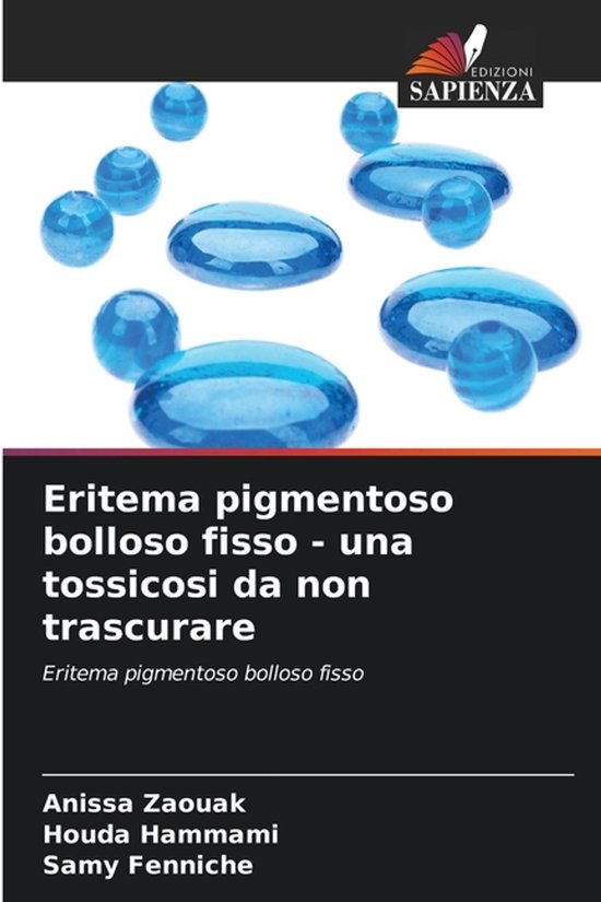 Eritema pigmentoso bolloso fisso - una tossicosi da non trascurare