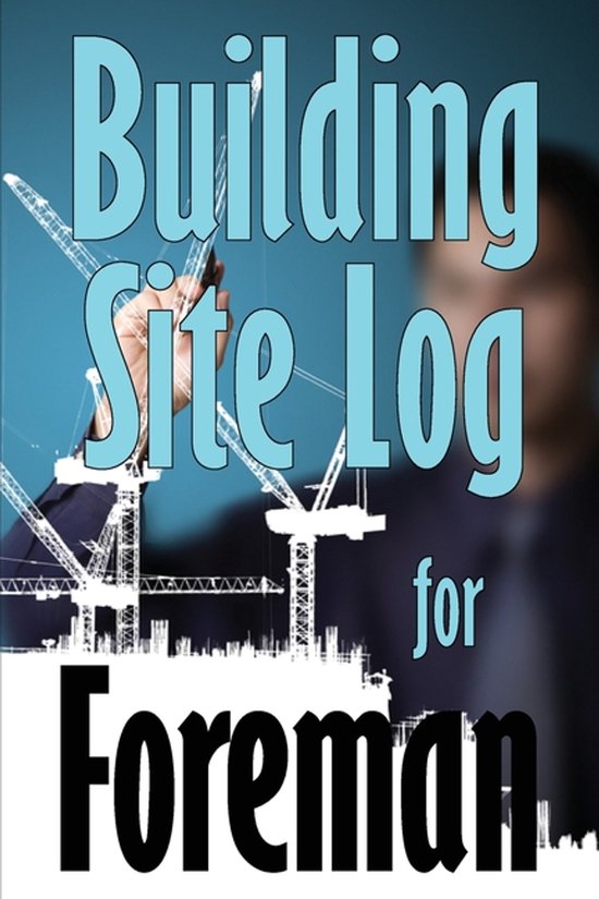 Building Site Log for Foreman - cover