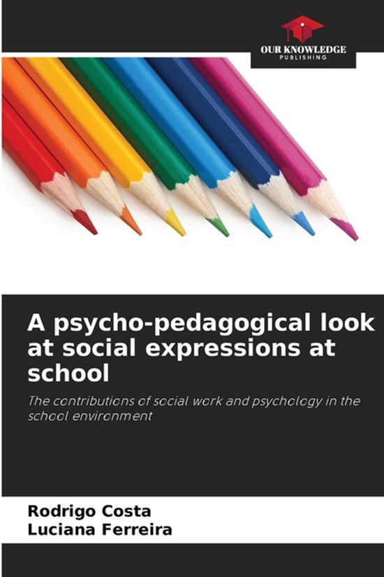 A psycho-pedagogical look at social expressions at school - cover