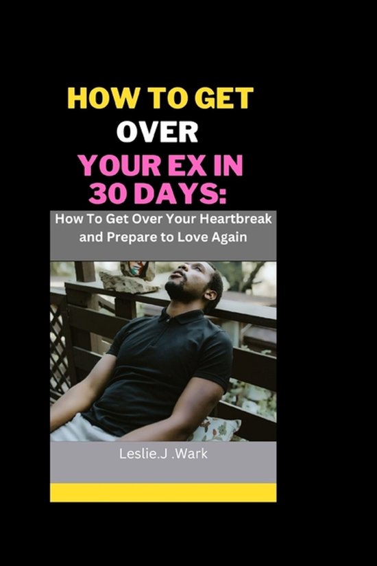 How to Get Over Your Ex in 30 Days - cover