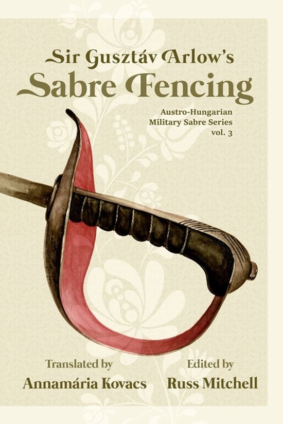 Austro-Hungarian Military Sabre- Sir Gusztáv Arlow's Sabre  ... - cover