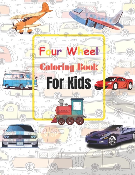 Four Wheel Coloring Book for Kids - cover