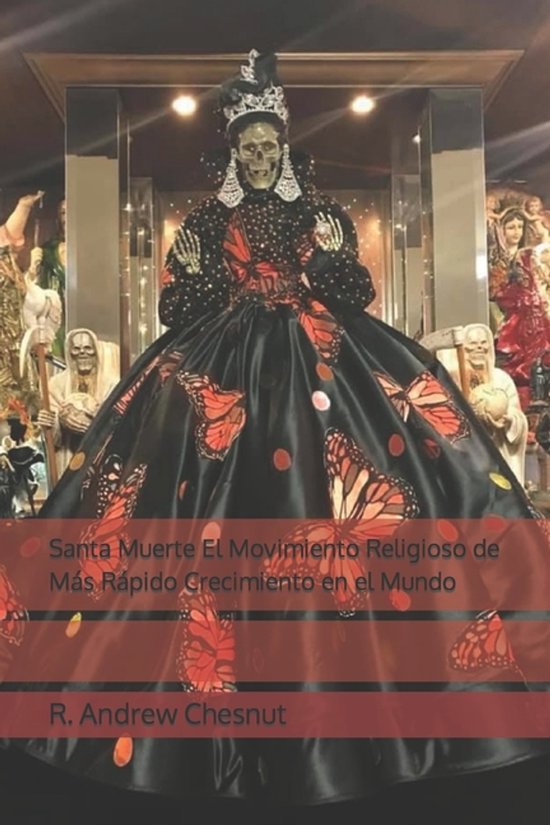 Santa Muerte El Movimiento Religioso de Más Rápido Crecimi ... - cover