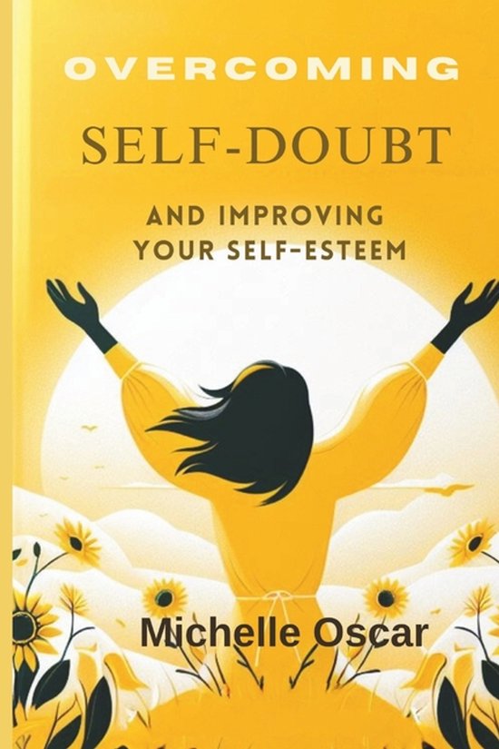 Overcoming Self-Doubt and Improving Your Self-Esteem - cover