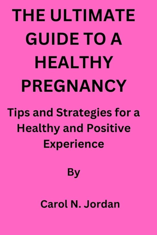 The Ultimate Guide to a Healthy Pregnancy - cover