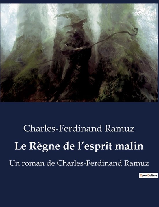 Boekomslag van 'Le Règne de l'esprit malin' door Charles-Ferdinand Ramuz. Een tovenaar staat tussen bomen met spinnenwebben.