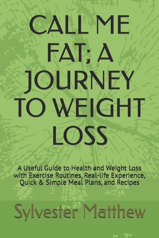 Call Me Fat; A Journey to Weight Loss