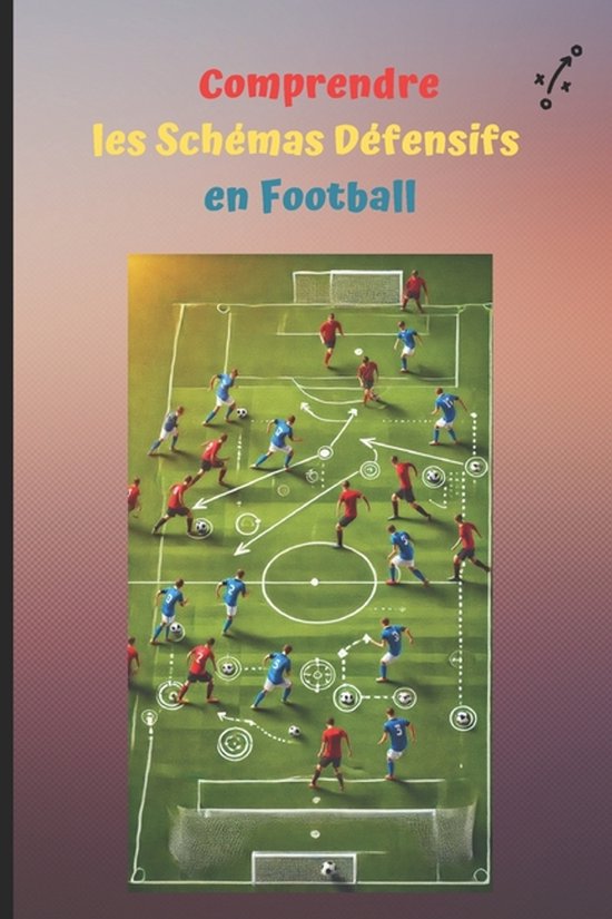 Tactiques Et Strategies Du Football Moderne- Comprendre les  ... - cover