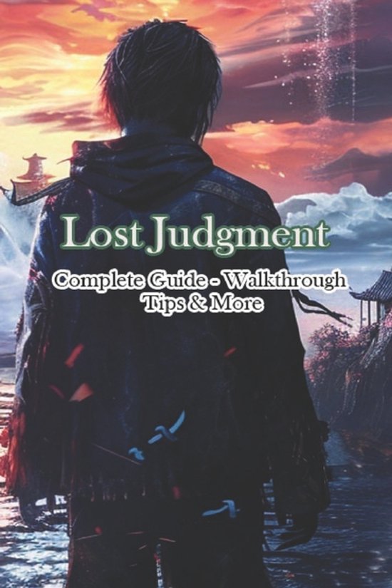 Lost Judgment Complete Guide - Walkthrough - Tips & More - cover