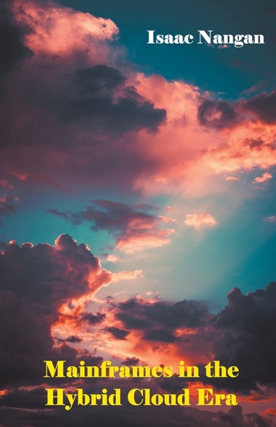 Mainframes- Mainframes in the Hybrid Cloud Era - cover