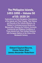 The Philippine Islands, 1493-1898 - Volume 50 of 55 1630-34 Explorations by Early Navigators, Descriptions of the Islands and Their Peoples, Their His