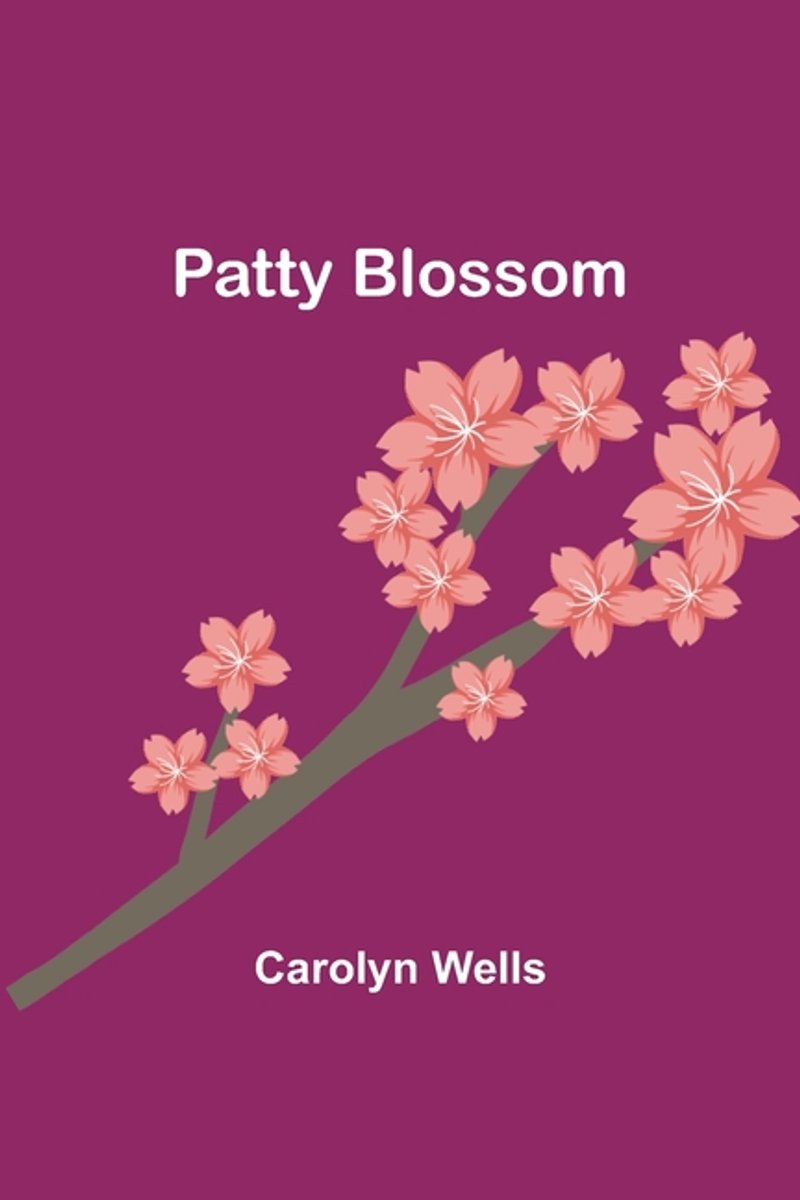 Patty Blossom van Carolyn Wells