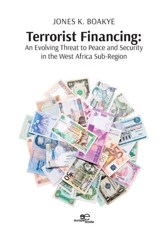 Terrorist Financing: An Evolving Threat to Peace and Security in the West Afria Sub-Region