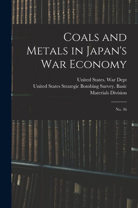 Coals and Metals in Japan's war Economy - cover