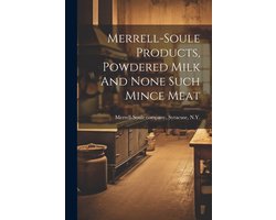Merrell-soule Products, Powdered Milk And None Such Mince Meat