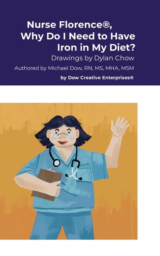 Nurse Florence(R), Why Do I Need to Have Iron in My Diet? - cover