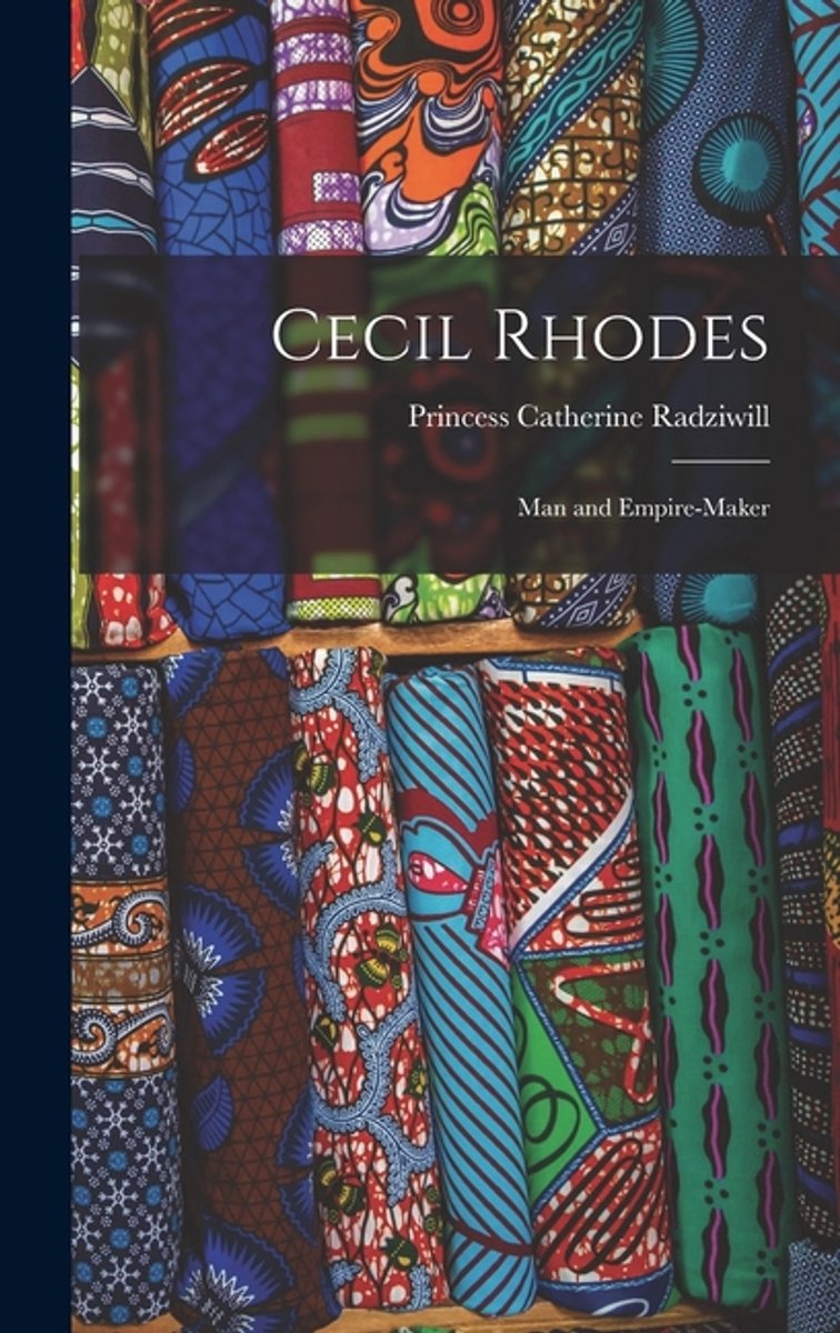Cecil Rhodes van Princess Catherine Radziwill