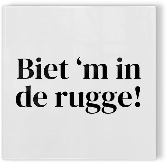 Tegeltje Deventer Biet 'm in de rugge wit zwart