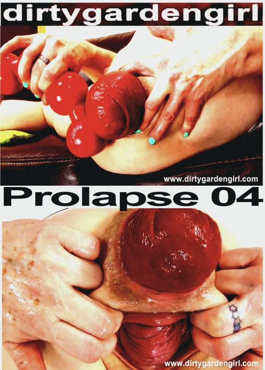 Dirty Garden Girl - Prolapse 04 - 230409