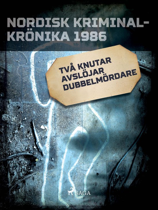 Nordisk kriminalkrönika 80-talet - Två knutar avslöjar du ... - cover