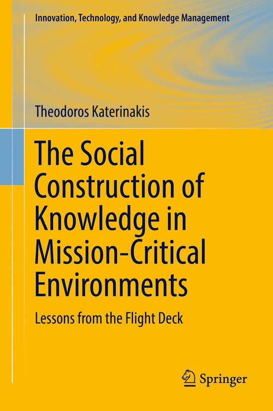 The Social Construction of Knowledge in Mission Critical Env ... - cover