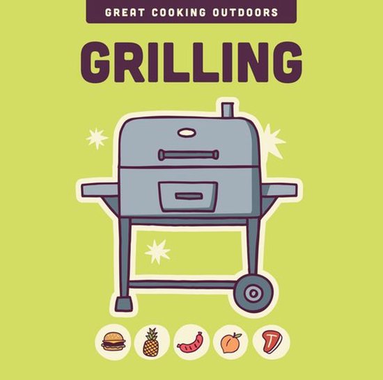 The Great Cooking Outdoors series - Grilling - cover