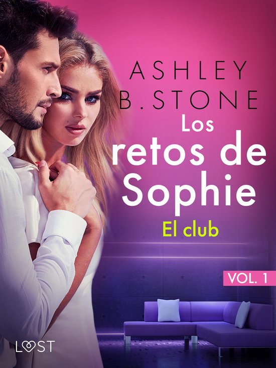 Les Défis de Sophie 1 - Los retos de Sophie, vol.1 - El club – una novela corta erótica