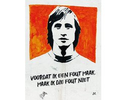 JOHAN CRUIJFF - STREETART - Voordat ik een fout maak, maak ik die fout niet - Dibond 60x80cm