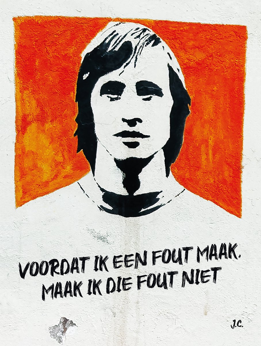 JOHAN CRUIJFF - STREETART - Voordat ik een fout maak, maak ik die fout niet - Dibond 60x80cm