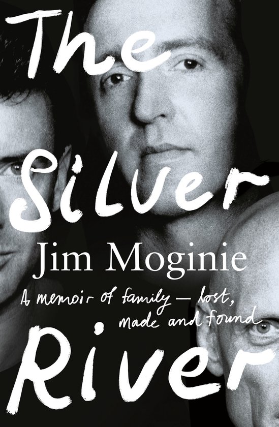 The Silver River: A memoir of family - lost, made and found  ... - cover