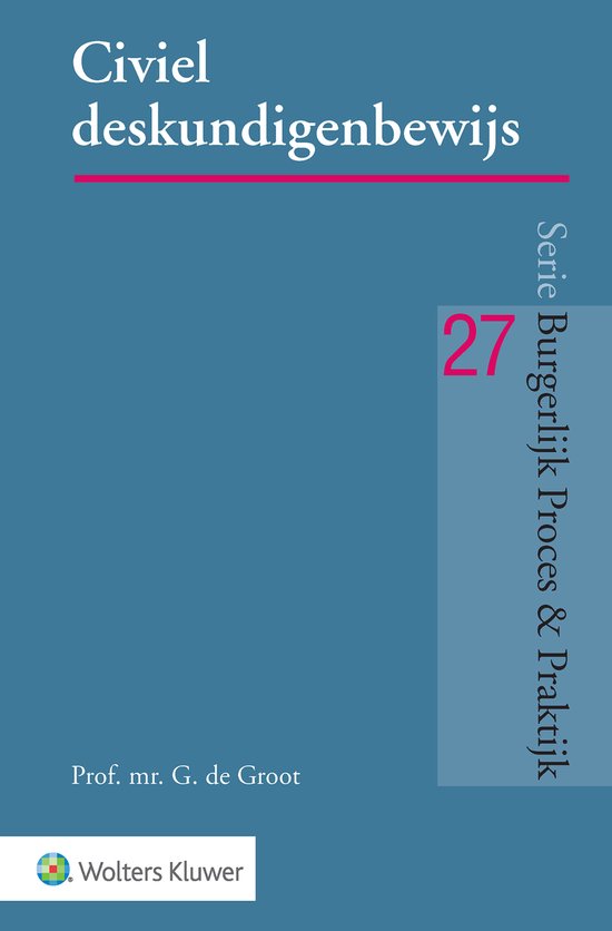 Burgerlijk Proces & Praktijk 27 - Civiel deskundigenbewijs - cover