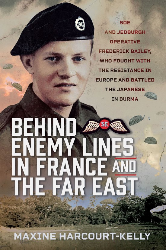 Behind Enemy Lines in France and the Far East
