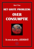 De mens als grens - Het grote probleem: overconsumptie